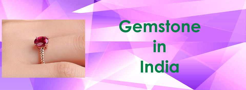 Gemstones in India - The availability and the business